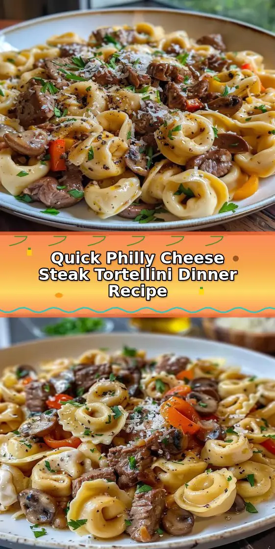 Philly Cheesesteak Tortellini Pasta